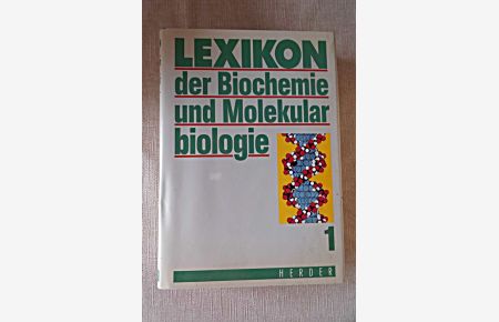 Lexikon der Biochemie und Molekularbiologie Band 1 A bis Flechtenstoffe