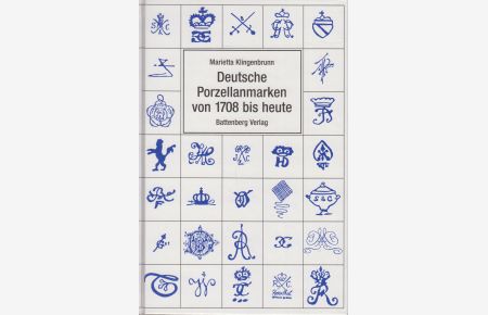 Deutsche Porzellanmarken von 1708 bis heute