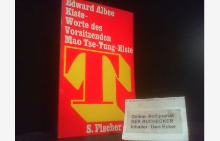 Kiste, Worte des Vorsitzenden Mao Tse-tung, Kiste.   - Edward Albee. Dt. von Pinkas Braun / Theater im S.-Fischer-Verlag