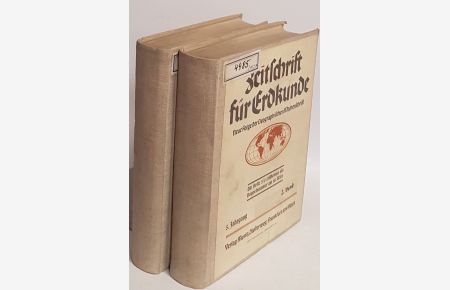 Zeitschrift für Erdkunde: Neue Folge der Geographischen Wochenschrift: 5. JAHRGANG 1937 (KOMPLETT in 2 Bänden)