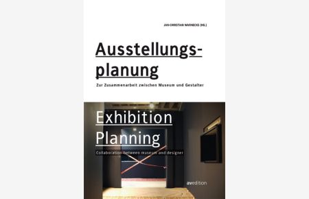 Ausstellungsplanung - Zur Zusammenarbeit zwischen Museum und Gestalter