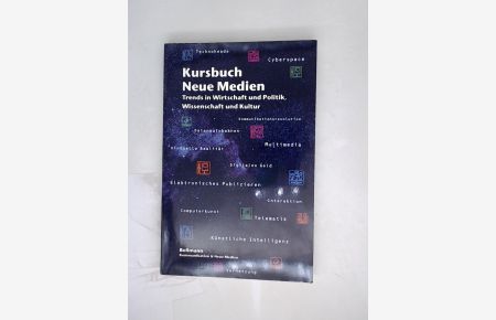 Kursbuch Neue Medien  - Trends in Wirtschaft und Politik, Wissenschaft und Kultur