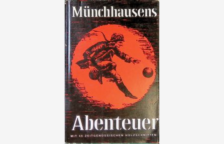 Wunderbare Reise zu Wasser und zu Lande und lustige Abenteuer des Freiherrn von Münchhausen.   - Münchhausens Abenteuer.