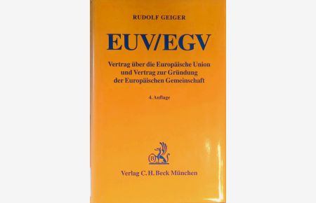 EUV, EGV : Vertrag über die Europäische Union und Vertrag zur Gründung der Europäischen Gemeinschaft.