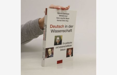 Deutsch in der Wissenschaft : Ein politischer und wissenschaftlicher Diskurs