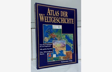 Atlas der Weltgeschichte. [Von den Ursprüngen bis zur Gegenwart. Alle großen Epochen. Über 300 detaillierte Karten. ]  - hrsg. von Geoffrey Barraclough.
