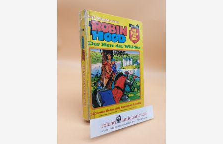 Das Grosse Buch Robin Hood - Der Herr der Wälder - und Fanfan der Husar Nr 1: Bastei Nr. : 1, 2, 3, 4, 5, 6, 7, 8
