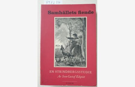 Samhällets Fiende : En Studie i Strindbergs Anarkism till och med Tjänstekvinnans Son :