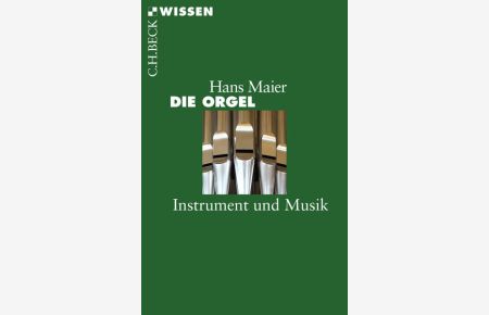 Die Orgel  - Instrument und Musik
