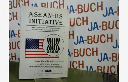 Asean-U. S. Initiative: Assessment and Recommendations for Improved Economic Relations