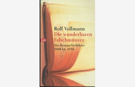 Die wunderbaren Falschmünzer : ein Roman-Verführer ; 1800 bis 1930.   - Goldmann ; 72297 : btb