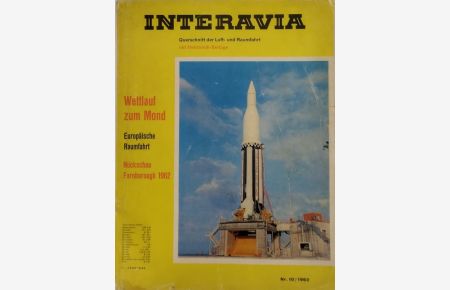 Interavia. Querschnitt der Luft- und Raumfahrt; 17. Jahrgang, Nr. 10/ 1962 : Wettlauf zum Mond