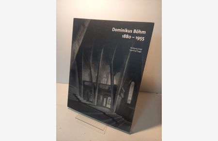 Dominikus Böhm 1880-1955. Katalog zur Ausstellung im Museum für Angewandte Kunst, Köln, 2005