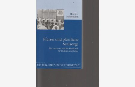 Pfarrei und pfarrliche Seelsorge: Ein kirchenrechtliches Handbuch für Studium und Praxis