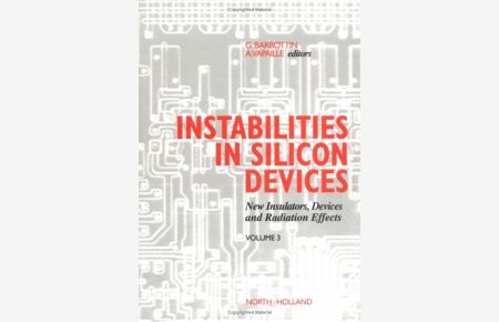 New Insulators Devices and Radiation Effects (Volume 3) (Instabilities in Silicon Devices, Volume 3)
