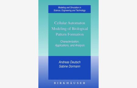 Cellular Automaton Modeling of Biological Pattern Formation  - Characterization, Applications, and Analysis