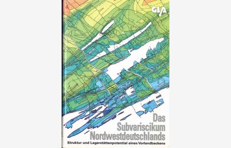 Das Subvariscikum Nordwestdeutschlands: Struktur und Lagerstättenpotential eines Vorlandbeckens (Fortschritte in der Geologie von Rheinland und Westfalen)