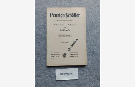 Pension Schöller : Posse in drei Aufzügen. Rollenbuch.