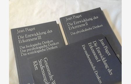 Piaget, Jean: Gesammelte Werke; Teil: Bde . 8 - 10 . , Die Entwicklung des Erkennens 1 bis 3  - [Die Übers. besorgte Fritz Kubli]
