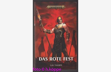Das rote Fest / Warhammer - age of Sigmar  - Gav Thorpe ; deutsche Übersetzung: Horus W. Odenthal / Warhammer - age of Sigmar ; Buch 12