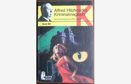 Alfred Hitchcocks Kriminalmagazin Bd. 63  - : Sieben Kriminalstories mit Pfiff und Pointe. Hrsg. von Walter Spiegl. Übers. von Bruni Sautter / Ullstein-Bücher Nr. 1565.