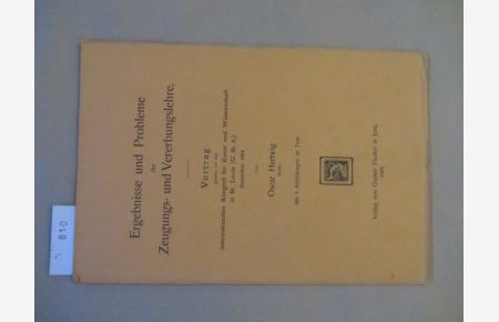 Ergebnisse und Probleme der Zeugungs- und Vererbungslehre.   - Vortrag gehalten auf dem internationalen Kongreß für Kunst und Wissenschaft in St. Louis September 1904.