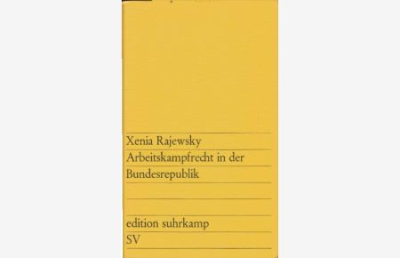 Arbeitskampfrecht in der Bundesrepublik.   - edition suhrkamp ; 361