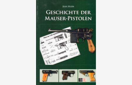 Geschichte der Mauser-Pistolen.
