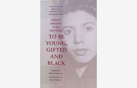 To Be Young, Gifted and Black: A Memoir with an Introduction by James Baldwin
