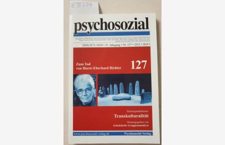 psychosozial, 35. Jahrgang, Nr. 127, 2012, Heft I : Zum Tod von Horst-Eberhard Richter . Schwerpunktthema : Transkulturalität :