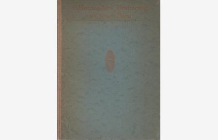 Friedrich Schleiermachers Briefwechsel mit seiner Braut [Henriette v. Willich geb. v. Mühlenfels].   - Hrsg. von Heinrich Meisner