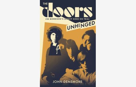 The Doors Unhinged: Jim Morrison`s Legacy Goes on Trial