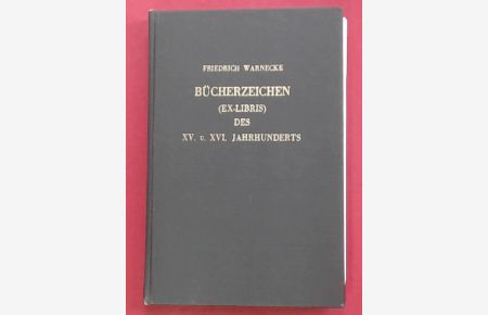 Bücherzeichen (Ex-Libris) des XV. u. XVI. Jahrhunderts.   - Von Dürer, Burgmair, Beham, Virgil Solis, Jost Amman u.A..