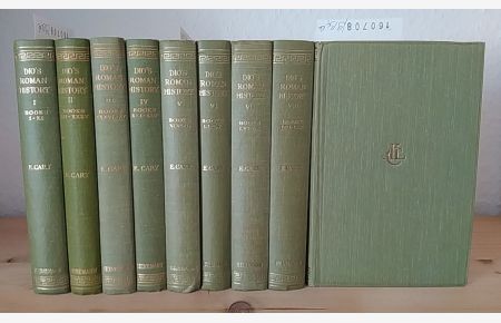 Dio's Roman History. [With an english Translation by Earnest Cary on the Basis of the Version of Herbert Baldwin Foster]. In 9 Volumes (= complete). - Books I-LXXX [1-80]. (= The Loeb Classical Library, Volume 176).