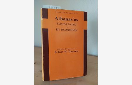 Contra gentes and De incarnatione. [By Athanasius]. Edited and translated by Robert W. Thomson. (= Oxford early Christian texts).
