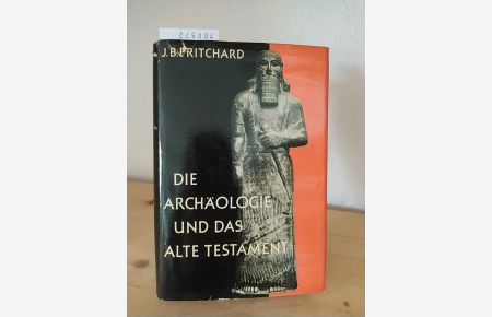 Die Archäologie und das Alte Testament. [Von James B. Pritchard].