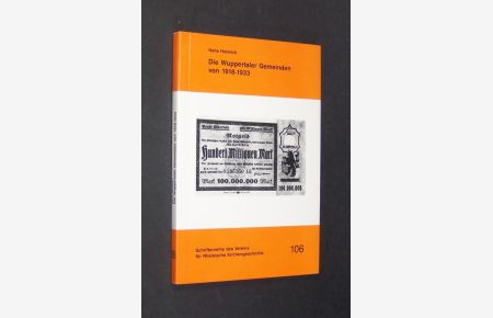 Die Wuppertaler Gemeinden von 1918-1933. [Von Hans Helmich]. (= Schriftenreihe des Vereins für Rheinische Kirchengeschichte, Band 106. Herausgegeben von H. Faulenbach, D. Mayer und R. Mohr).