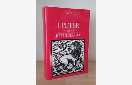 1 Peter. A new translation with introduction and commentary. [By John H. Elliott]. (= The Anchor Bible, Volume 37B).