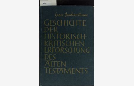 Geschichte der Historisch-Kritischen Erforschung des Alten Testaments von der Reformation bis zur Gegenwart.