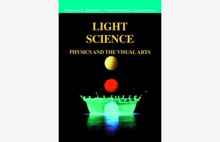 Light science. Physics and the visual arts.   - (=Undergraduate texts in contemporary physics).