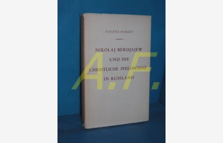 Nikolaj Berdjajew und die christliche Philosophie in Russland  - Eugène Porret. [Dt. Übers. von Harald Violet]
