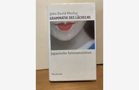 Grammatik des Lächelns: Japanische Innenansichten