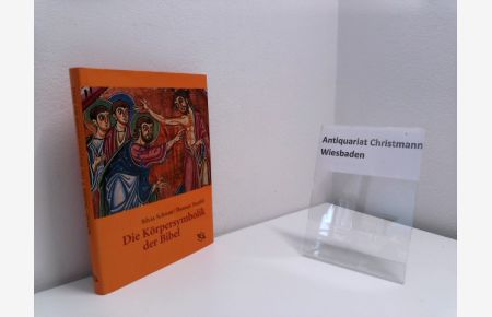 Die Körpersymbolik der Bibel.   - Silvia Schroer/Thomas Staubli
