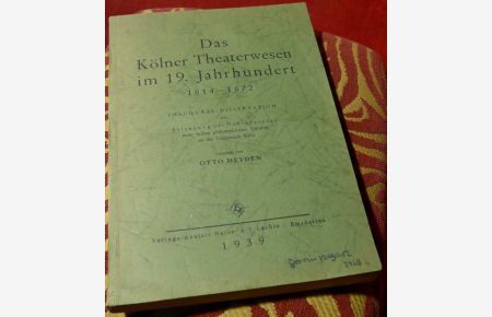 Das kölner Theaterwesen im 19. Jahrhundert 1814-1872