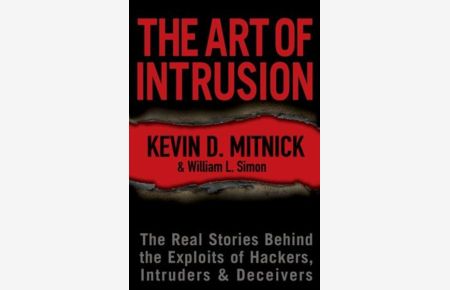 The Art of Intrusion  - The Real Stories Behind the Exploits of Hackers, Intruders & Deceivers