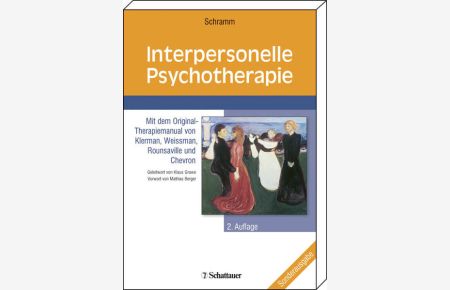 Interpersonelle Psychotherapie bei Depressionen und anderen psychischen Störungen: Mit dem Original-Therapiemanual von Klerman, Weissman, Rounsaville und Chevron