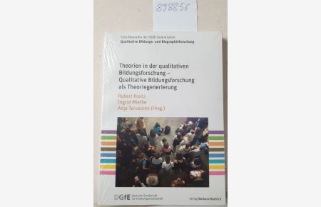 Theorien in der qualitativen Bildungsforschung - qualitative Bildungsforschung als Theoriegenerierung.   - (= Qualitative Bildungs- und Biographieforschung ; Band 1)