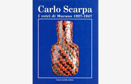 I vetri di Murano. 1927 - 1947. A cura di Marina Barovier. Con un saggio di Rosa Barovier Mentasti. Prefazione di Francesco Dal Co.