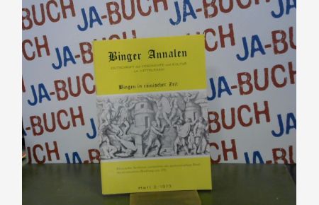 Binger Annalen Heft 2 /73 Bingen in römischer Zeit