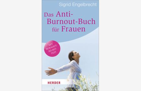 Das Anti-Burnout-Buch für Frauen (HERDER spektrum)  - [mit Burnout-Selbsttest]